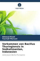Yusriadi Marsuni, Akhmad Rizali - Vorkommen von Bacillus Thuringiensis in Südkalimantan, Indonesien