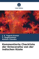 Kailash Chandra, C Raghunathan, C. Raghunathan, J S Yogesh Kumar, J. S. Yogesh Kumar - Kommentierte Checkliste der Octocorallia von der indischen Küste