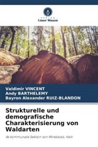 Andy Barthelemy, B Ruiz-Blandon, Bayron Alexander Ruiz-Blandon, Valdimir Vincent - Strukturelle und demografische Charakterisierung von Waldarten