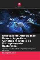 Sharnjeet Kaur - Detecção de Antecipação Usando Algoritmo Genético Híbrido e de Forrageamento Bacteriano