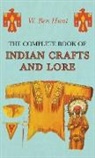 W. Ben Hunt - Complete Book of Indian Crafts and Lore
