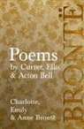 Anne Brontë, Charlotte Brontë, Emily Brontë - Poems - by Currer, Ellis & Acton Bell; Including Introductory Essays by Virginia Woolf and Charlotte Brontë