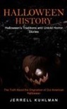 Jerrell Kuhlman - Halloween History
