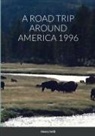 Henry Intili - A ROAD TRIP AROUND AMERICA 1996