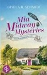 Gisela B Schmidt, Gisela B. Schmidt - Mia Midway Mysteries