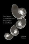 Catherine Sophian - The Origins of Mathematical Knowledge in