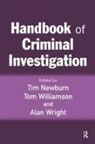 Tim Newburn, Newburn Tim, Tom Williamson, Alan Wright - Handbook of Criminal Investigation