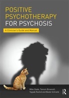 Tamsin Brownell, Brownell Tamsin, Tayyab Rashid, Tayyab (University of Toronto Scarborough (UTSC) Rashid, Rashid Tayyab, Beate Schrank... - Positive Psychotherapy for Psychosis