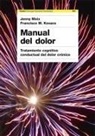 Francisco Kovacs, Francisco Manuel Kovacs Reus, Jenny Moix, Jenny Moix Queraltó - Manual del dolor : tratamiento cognitivo conductual del dolor crónico