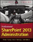 Steve Caravajal, Todd Klindt, Klindt Todd, S Young, Shane Young, Shane Caravajal Young... - Professional Sharepoint 2013 Administration