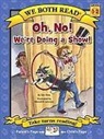 Dev Ross, Meredith Johnson - Oh, No! We're Doing a Show!