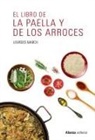 Lourdes March Ferrer - El libro de la paella y de los arroces