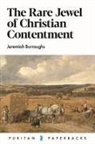 Jeremiah Burroughs - The Rare Jewel of Christian Contentment
