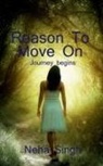 Neha Singh - Reason to move on / &#2352;&#2368;&#2332;&#2344; &#2335;&#2370; &#2350;&#2370;&#2357; &#2321;&#2344