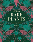 Ed Ikin, Ikin Ed, Royal Botanic Gardens Kew, Royal Botanical Gardens Kew, Royal Botanic Gardens Kew, Chris Thorogood - Kew - Rare Plants