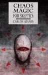 Carlos Atanes - Chaos Magic For Skeptics