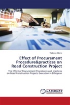 Tadesse Mamo - Effect of Procurement Procedure&practices on Road Construction Project