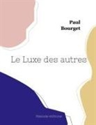 Paul Bourget - Le Luxe des autres