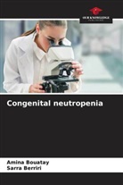 Sarra Berriri, Amina Bouatay - Congenital neutropenia