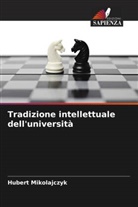 Hubert Mikolajczyk - Tradizione intellettuale dell'università