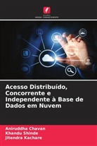 Aniruddha Chavan, Jitendra Kachare, Khandu Shinde - Acesso Distribuído, Concorrente e Independente à Base de Dados em Nuvem