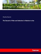 Charles Darwin - The Descent of Man and Selection in Relation to Sex