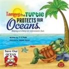 T. C. Pask - Tammy the Turtle Protects Our Oceans