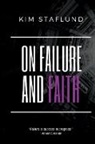 Kim Staflund - On Failure and Faith