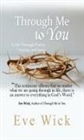Eve Wick - Through Me to You