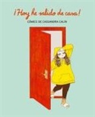 Cassandra Calin, Alena Pons - &iexcl;Hoy he salido de casa!