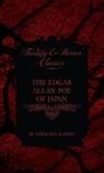 Edogawa Rampo - The Edgar Allan Poe of Japan - Some Tales by Edogawa Rampo - With Some Stories Inspired by His Writings (Fantasy and Horror Classics)