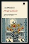 Iris Murdoch - Monjas y soldados