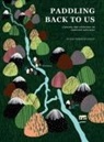 Kay Deborah Linley - Paddling Back to Us