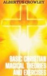 Albertus Crowley - Basic Christian Magical Theories and Exercises