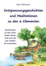 Petra Silberbauer - Entspannungsgeschichten und Meditationen zu den 6 Elementen