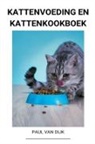 Paul van Dijk - Kattenvoeding en Kattenkookboek