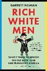 Garrett Neiman - Rich White Men