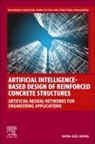 Won-Kee Hong, Won-Kee (Dr. Won-Kee Hong is a professor of Architectural Engineering at Kyung Hee University Hong - Artificial Intelligence-Based Design of Reinforced Concrete Structures