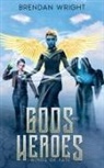 Brendan Wright - Gods and Heroes