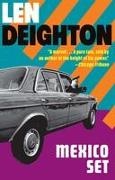 Len Deighton - Mexico Set - A Bernard Sampson Novel