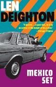 Len Deighton,  Len Deighton - Mexico Set - A Bernard Samson Novel