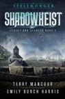 Emily Burch Harris, Emily Burch Harris, Terry Mancour - Shadowheist