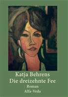 Katja Behrens - Die dreizehnte Fee