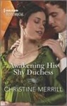 Christine Merrill - Awakening His Shy Duchess