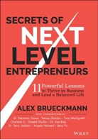 Brueckmann, Alex Brueckmann - Secrets of Next-Level Entrepreneurs