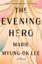 Marie Myung-Ok Lee, Lee Marie Myung-Ok - The Evening Hero