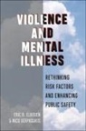 Eric B Elbogen, Eric B. Elbogen, Eric B./ Verykoukis Elbogen, Nico Verykoukis - Violence and Mental Illness