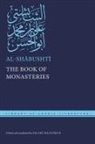 Al-Sh&amp;, Al-Sh&amp;257;busht&amp;299;, al-Shabushti, Hilary Kilpatrick - The Book of Monasteries