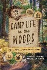 W. Hamilton Gibson, Gibson W. Hamilton - Camp Life in the Woods