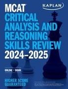 Kaplan Test Prep - MCAT Critical Analysis and Reasoning Skills Review 2024-2025
